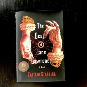 The Death of Jane Lawrence by Caitlin Starling. Barnes and Noble Exclusive